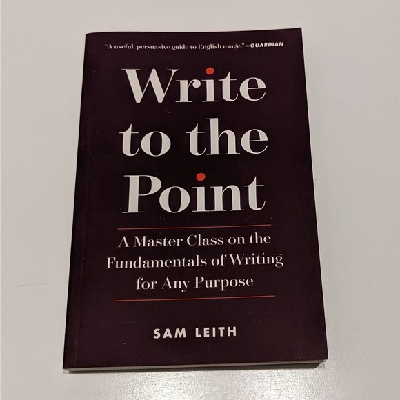 Write to the Point: A Master Class (2018, Paperback) - Fundamentals of Writing - Picture 1 of 9